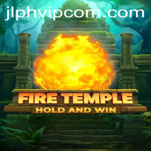Exploring the Mystical World of FireTemple and the JLPH VIP Experience