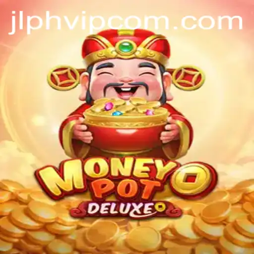 Unveiling MoneyPotDELUXE: A Comprehensive Guide to the Game with JLPH VIP Insights